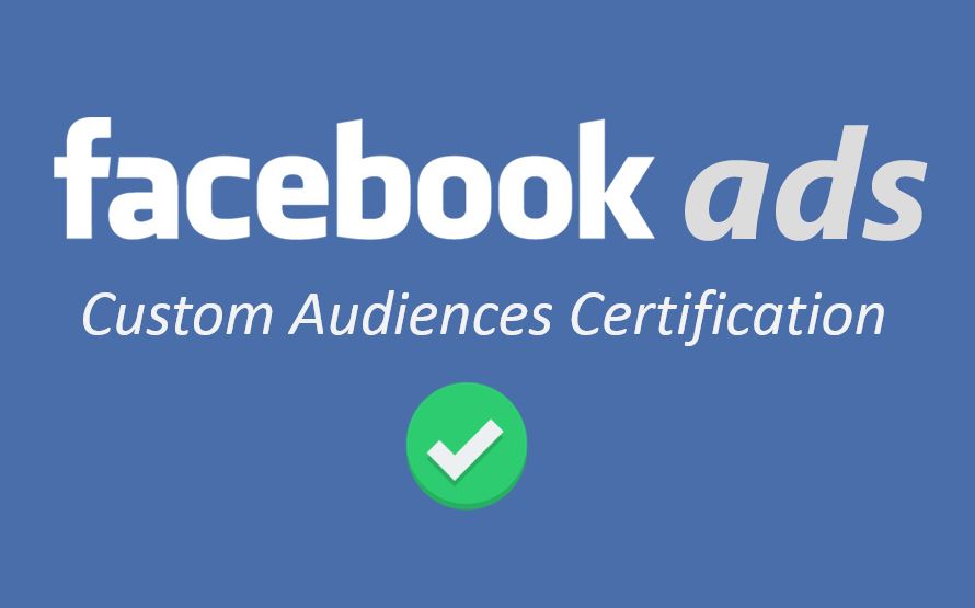 Facebook va créer une certification de consentement utilisateur pour les Custom Audiences