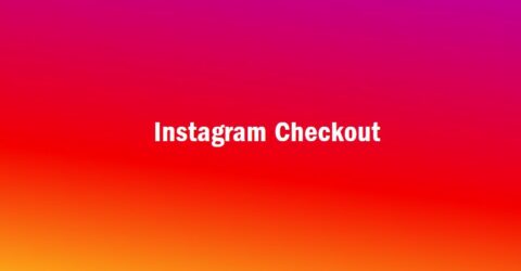 Instagram lance un parcours d’achat sans couture avec Shopping Checkout