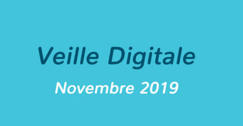 Veille Digitale – Novembre 2019