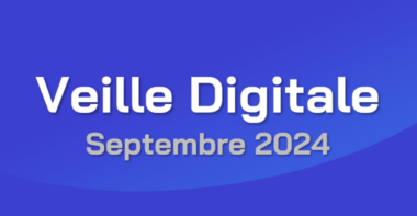 Veille Digitale – Septembre 2024